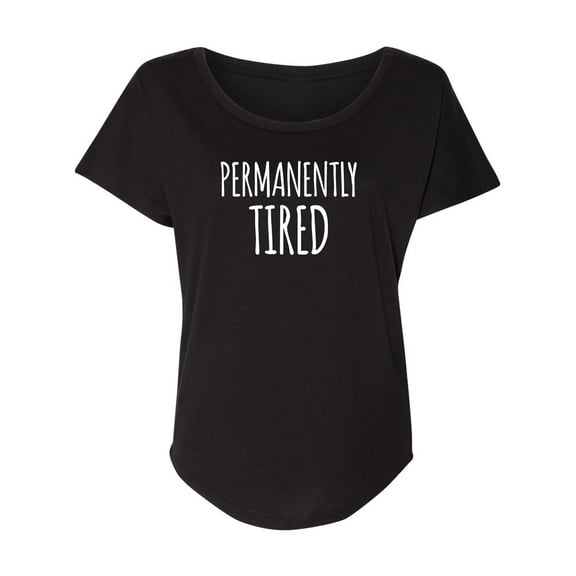 Permanently Tired Womens Dolman Tee