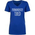 thumbnail image 1 of Permanently Tired Womens V-Neck T-Shirt, 1 of 2