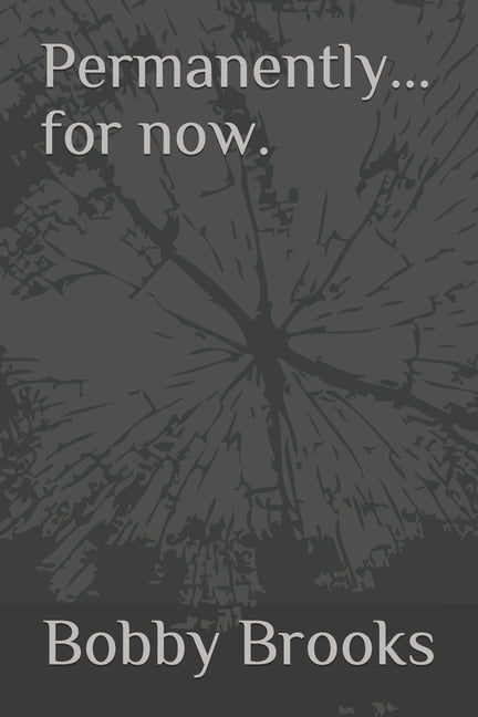 Permanently...for now., (Paperback)