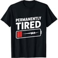 thumbnail image 1 of Permanently tired funny lazy sarcastic T-ShirtMen and women, White Black T-shirt, size: Extra large S-1666XL, 1 of 4