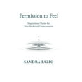 thumbnail image 1 of Permission to Feel : Inspirational Poems for Your Awakened Consciousness, 1 of 1