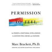 Permission to Feel The Power of Emotional Intelligence to Achieve Well-Being and Success Paperback