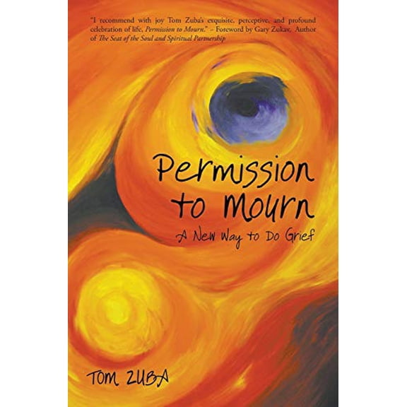 Pre-Owned Permission to Mourn: A New Way to Do Grief (Paperback) 1600475655 9781600475658