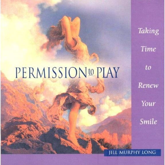 Pre-Owned Permission to Play: Taking Time to Renew Your Smile (Paperback) 157071939X 9781570719394