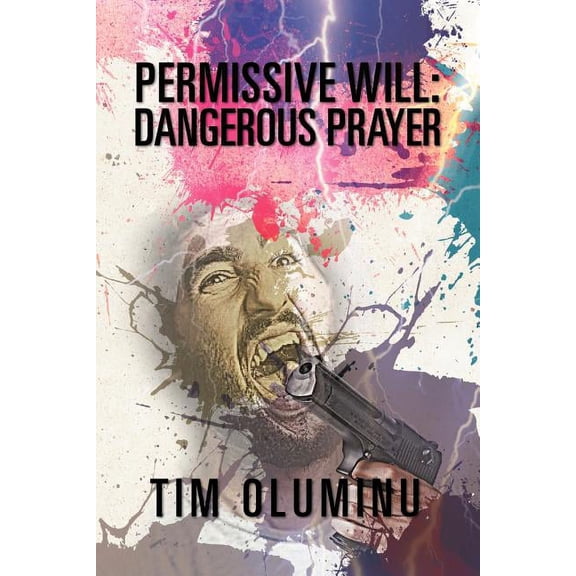 Permissive Will : Dangerous Prayer