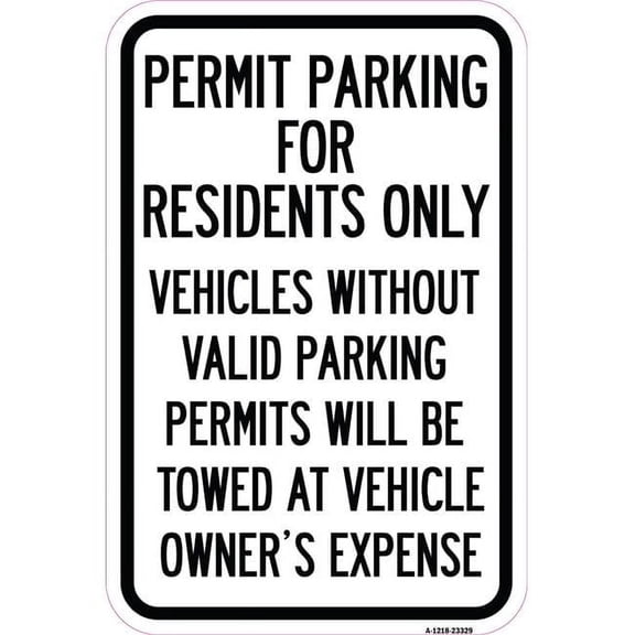 SignMission A-1218-23329 12 x 18 in. Aluminum Sign - Permit Parking for Residents Only Vehicles without Valid Parking Permits Will Be Towed At Vehicle Owners Expense