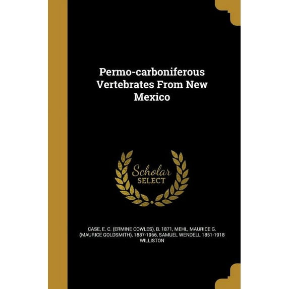 Permo-carboniferous Vertebrates From New Mexico (Paperback)