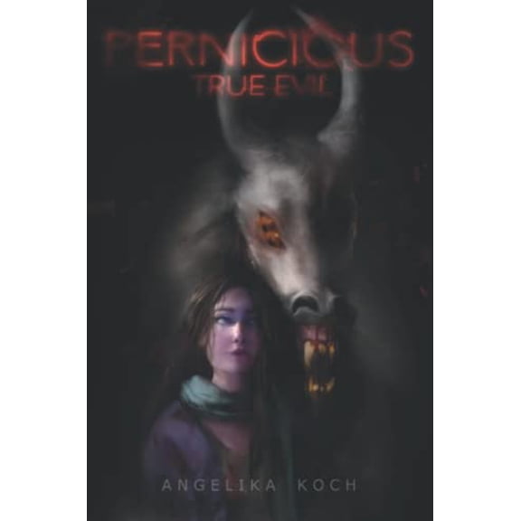 Pre-Owned Pernicious: True Evil (Paperback) by Angelika Koch