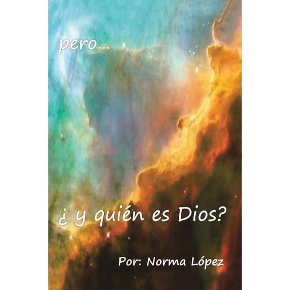 Pero...Y Quien es Dios?