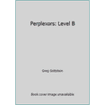 thumbnail image 1 of Pre-Owned Perplexors: Level B (Paperback) 1892069156 9781892069153, 1 of 1