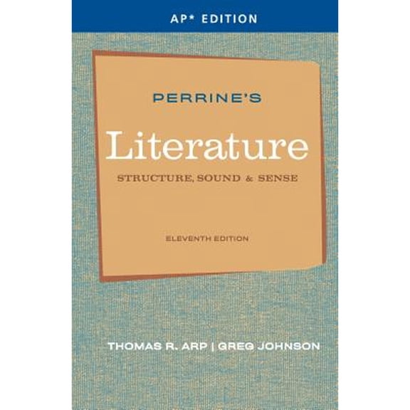 Pre-Owned Perrine’s Literature: Structure, Sound & Sense (AP Edition) (Hardcover) 111135152X 9781111351526