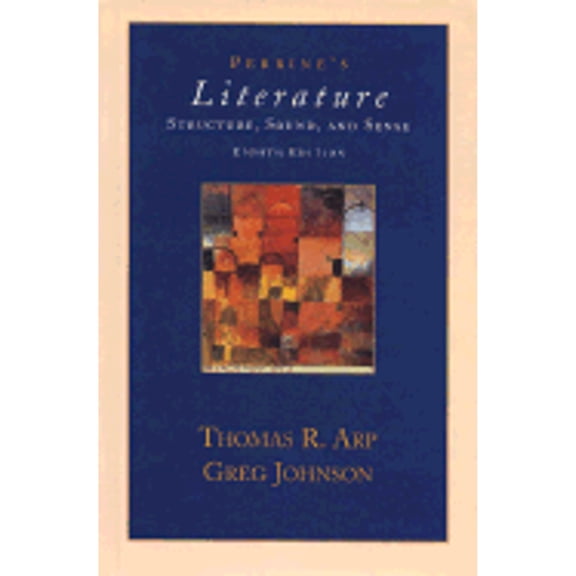 Perrines Literature: Structure Sound and Sense (Hardcover) by Thomas R. Arp