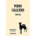 thumbnail image 1 of Perro Callejero (Stray Dog), (Paperback), 1 of 1