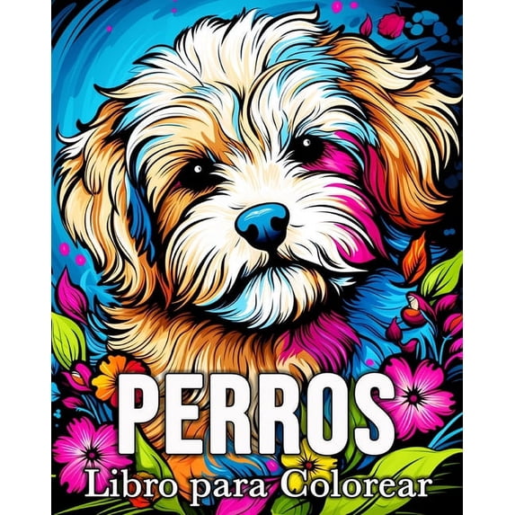 Perros Libro para Colorear: 50 Imágenes Bonitas para Aliviar el Estrés y Relajarse (Paperback)