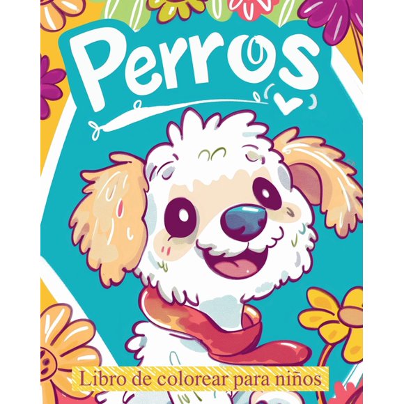 Perros - libro de colorear para nios: Actividad de relajacin y alivio del estrs para amantes de los animales (Paperback)