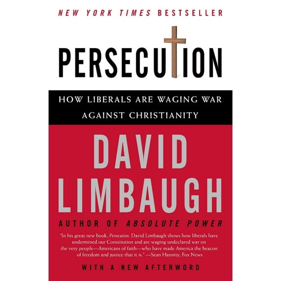 Persecution: How Liberals Are Waging War Against Christianity, (Paperback)