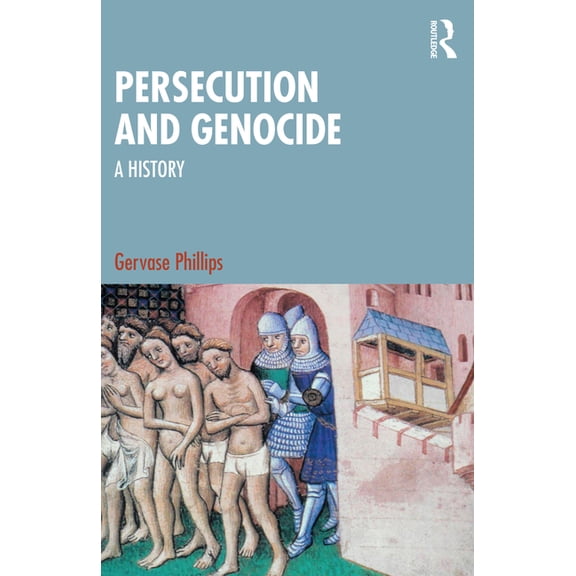 Persecution and Genocide: A History, (Paperback)