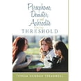thumbnail image 1 of Persephone, Demeter, and Aphrodite on the Threshold, (Hardcover), 1 of 1