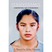 Perseverance Growing Up Cherokee Paperback