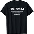 thumbnail image 1 of Perseverance Motivational Entrepreneur Slogan Quote Tee T-Shirt, 1 of 4