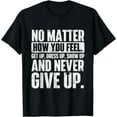 thumbnail image 1 of Perseverance Motivational Quote Inspiration Life Slogan T-Shirt, 1 of 3