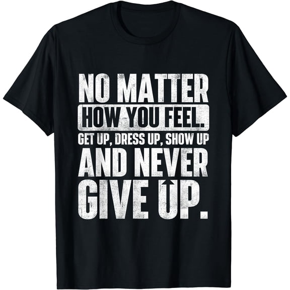 Perseverance Motivational Quote Inspiration Life Slogan T-Shirt