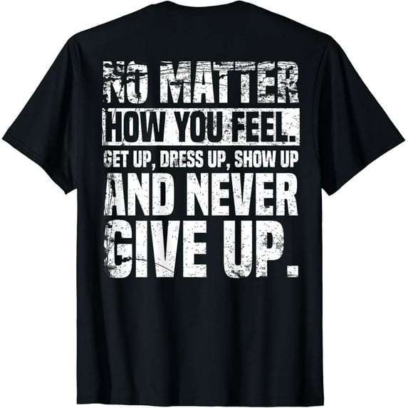 Perseverance Motivational Quote Inspiration (ON BACK) T-Shirt