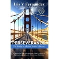 thumbnail image 1 of Perseverance: The Bridge to a Latina Mother's Dream, (Paperback), 1 of 1