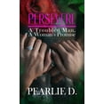 thumbnail image 1 of Persevere: A Troubled Man, A Woman's Promise (Hardcover), 1 of 1