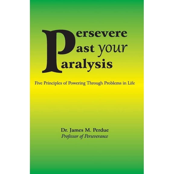 Persevere Past your Paralysis (Paperback)