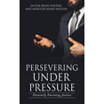 thumbnail image 1 of Persevering Under Pressure: Patiently Pursuing Justice, (Paperback), 1 of 1