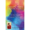 thumbnail image 1 of Persevering in Christ to gain the Victory: A Guide that will give you the tools needed to Persevere Victoriously!, (Paperback), 1 of 1