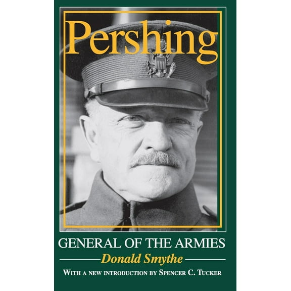 Pershing: General of the Armies, (Hardcover)