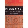 thumbnail image 1 of Persian Art: Image-Making in Eurasia, (Hardcover), 1 of 1