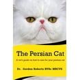 thumbnail image 1 of The Persian Cat (A vet's guide on how to care for your Persian cat), (Paperback), 1 of 1