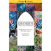 Persian Classics Savushun A Novel about Modern Iran, Paperback