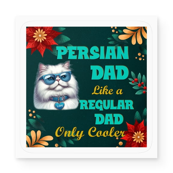 Persian Dad Like a Regular Dad Only Cooler Happy Father's Day Vinyl Sticker Cat Lover Kitten Owner Gifts Waterproof Decal Art Decor - 02007
