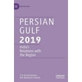 thumbnail image 1 of Persian Gulf Persian Gulf 2019: India's Relations with the Region, (Hardcover), 1 of 1