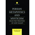 thumbnail image 1 of Persian Metaphysics and Mysticism: Selected Works of 'Aziz Nasaffi, (Hardcover), 1 of 1