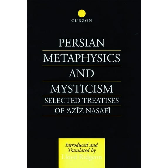 Persian Metaphysics and Mysticism: Selected Works of 'Aziz Nasaffi, (Hardcover)