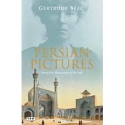Persian Pictures From the Mountains to the Sea Paperback