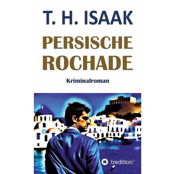 Persische Rochade: Kriminalroman (Paperback)