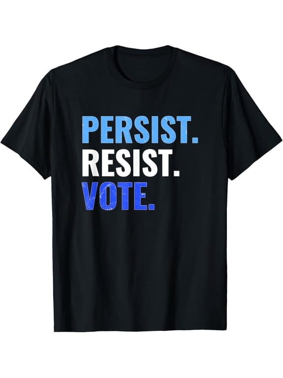 Persist Resist Vote - Democrats Elections & Protest / Rally T-Shirt