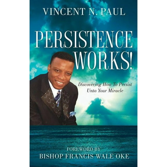 Persistence Works!, (Paperback)