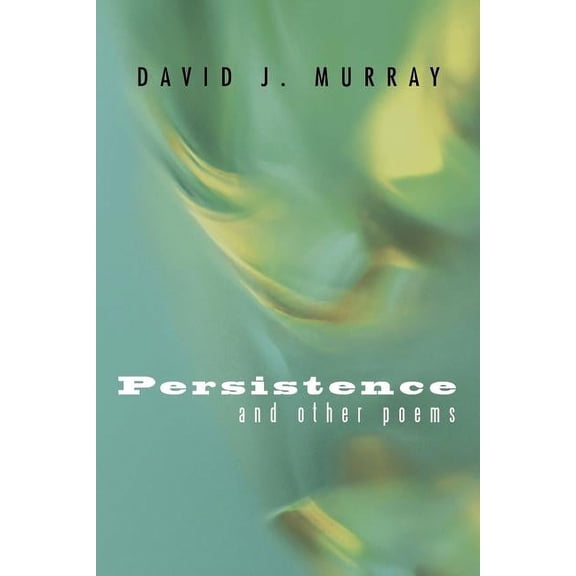 Persistence and Other Poems (Paperback)