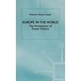 thumbnail image 1 of Persistence of Power Politics Europe in the World: The Persistence of Power Politics, (Hardcover), 1 of 1