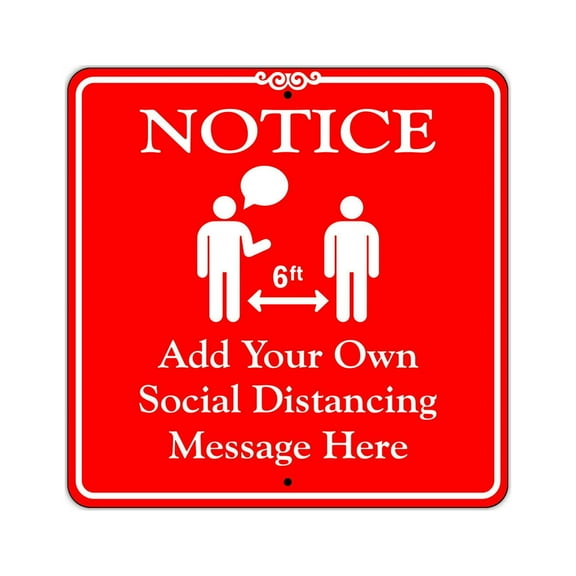 Persnolized Notice Keep Six Feet Social Distance With Customize Wordings Messeges Health And Safty Aluminum Mettal Sign 12"x12"