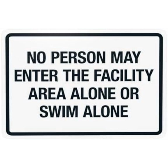 No Person May Enter The Facility Area Alone Or Swim Alone Warning Sign, Pool Metal Signs for Home Business Outdoor Indoor Garage Street Wall Caution Custom Decor 12 x 8 Inch