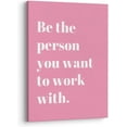 thumbnail image 1 of Be The Person You Want to Work With Inspirational Quote Wall Art Canvas Prints,Team Work Motivational Quotes Wall Art Decor for Home Office Workplace, 11 x 14 Inch, Framed(Pink-1), 1 of 4