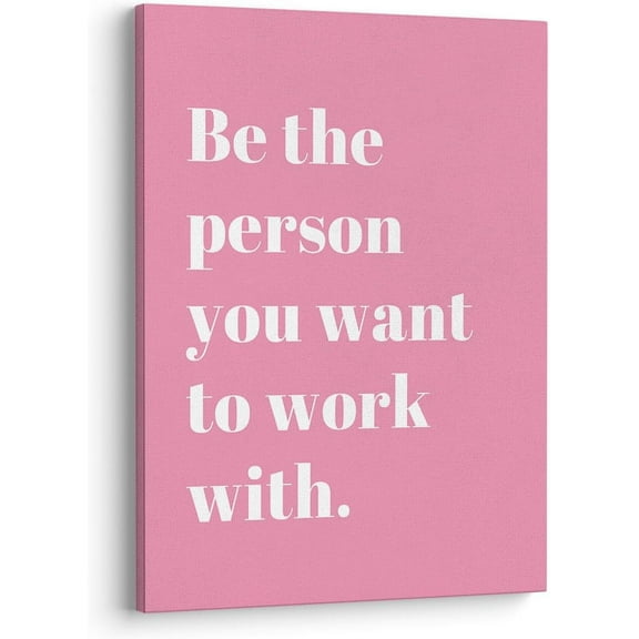 Be The Person You Want to Work With Inspirational Quote Wall Art Canvas Prints,Team Work Motivational Quotes Wall Art Decor for Home Office Workplace, 11 x 14 Inch, Framed(Pink-1)
